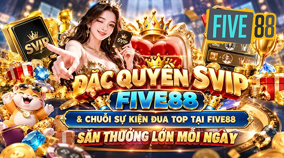 Đặc Quyền SVIP FIVE88